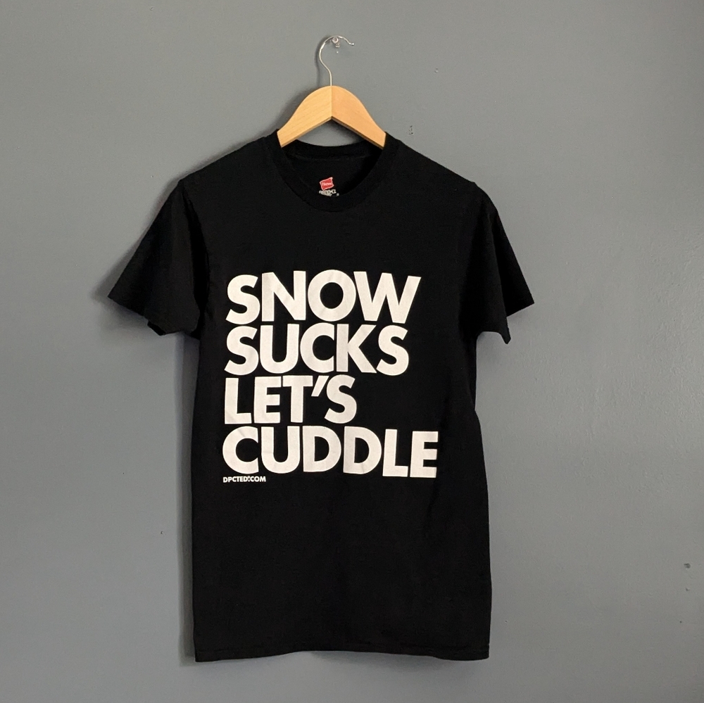 Hanes Snow Sucks Let's Cuddle t shirt Small